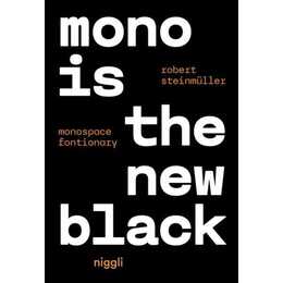 Mono is the new Black