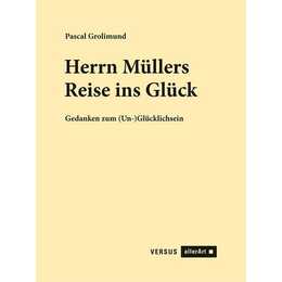 Herrn Müllers Reise ins Glück