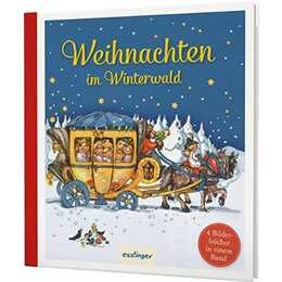 Weihnachten im Winterwald. 4 Bilderbücher in einem Band - Kinderbuch-Klassiker zum Vorlesen