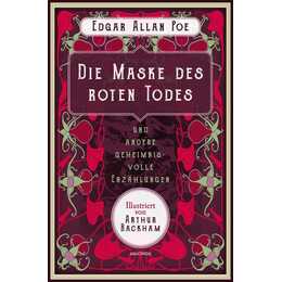 Die Maske des roten Todes und andere geheimnisvolle Erzählungen