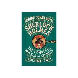 Sherlock Holmes: The Complete Novels and Stories, Volume II