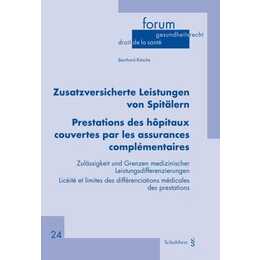 Zusatzversicherte Leistungen von Spitälern / Prestations des hôpitaux couvertes par les assurances complémentaires