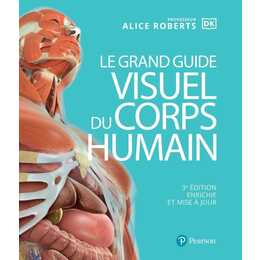 Le Grand Guide visuel du corps humain 3e édition