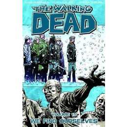 The Walking Dead Volume 15: We Find Ourselves