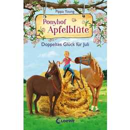 Ponyhof Apfelblüte (Band 21) - Doppeltes Glück für Juli