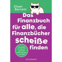 Das Finanzbuch für alle, die Finanzbücher scheisse finden