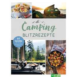 Camping-Blitzrezepte ? 60 Gerichte für einen entspannten Urlaub