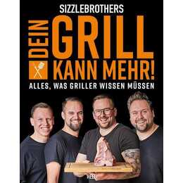 Sizzlebrothers: Dein Grill kann mehr!