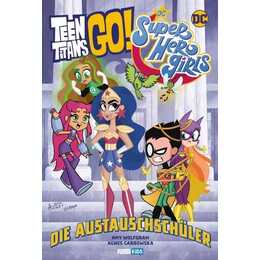 Teen Titans Go! / DC Super Hero Girls: Die Austauschschüler