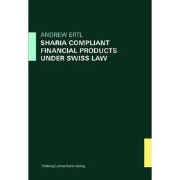 Sharia Compliant Financial Products under Swiss Law