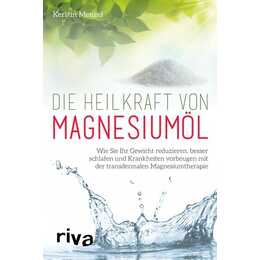 Die Heilkraft von Magnesiumöl