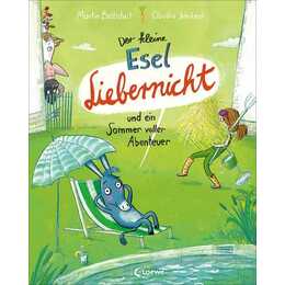 Der kleine Esel Liebernicht und ein Sommer voller Abenteuer (Band 2)