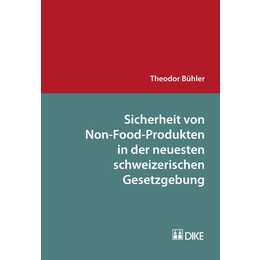 Sicherheit von Non-Food-Produkten in der neuesten schweizerischen Gesetzgebung