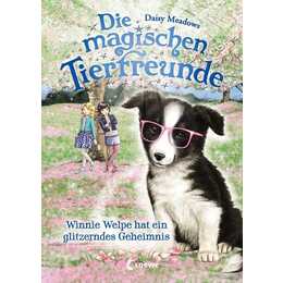 Die magischen Tierfreunde - Winnie Welpe hat ein glitzerndes Geheimnis