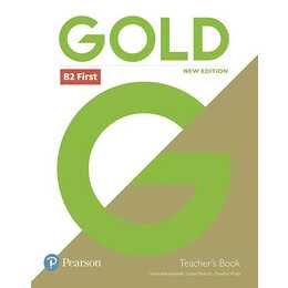 Gold B2 First New Edition Teacher's Book with Portal access and Teacher's Resource Disc Pack