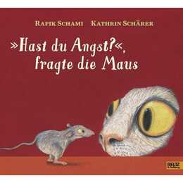 »Hast du Angst?«, fragte die Maus