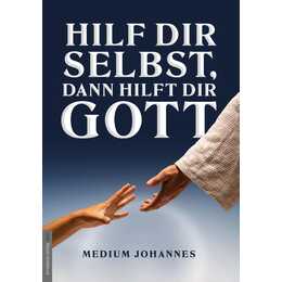 Hilf Dir selbst, dann hilft Dir Gott