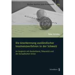Die Anerkennung ausländischer Insolvenzverfahren in der Schweiz