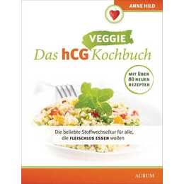 Das hCG Veggie Kochbuch