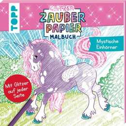 Glitzer Zauberpapier Malbuch Mystische Einhörner