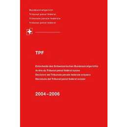 Entscheide des Schweizerischen Bundesstrafgerichts/Arrêts du Tribunal pénal fédéral suisse/Decisioni del Tribunale penale federale svizzero/Decisiuns dal Tribunal penal federal svizzer, 2004-2006