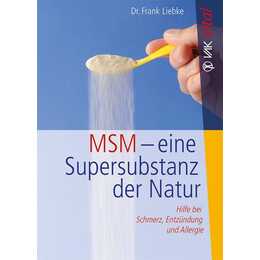 MSM - eine Supersubstanz der Natur