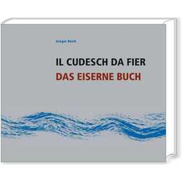 Das eiserne Buch / Il Cudesch da Fier