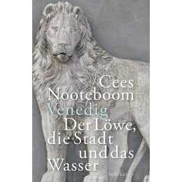 Venedig. Der Löwe, die Stadt und das Wasser