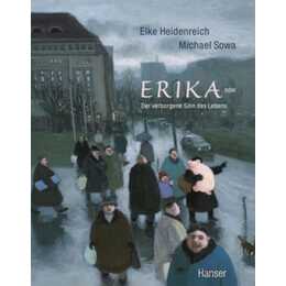 Erika. Der verborgenene Sinn des Lebens