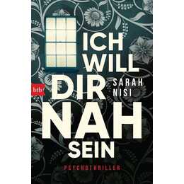 Ich will dir nah sein