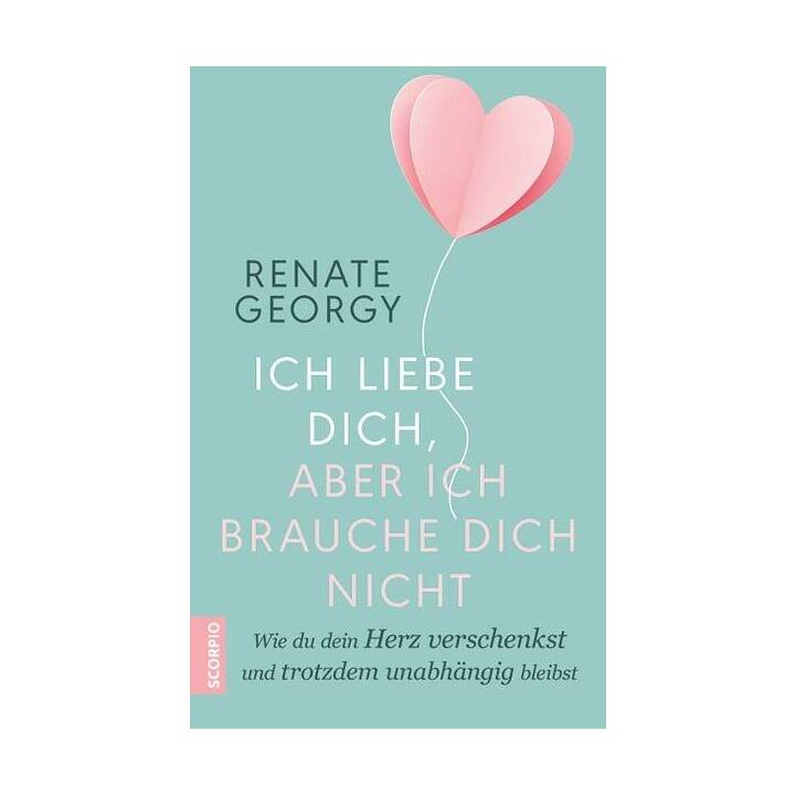 Ich liebe dich, aber ich brauche dich nicht