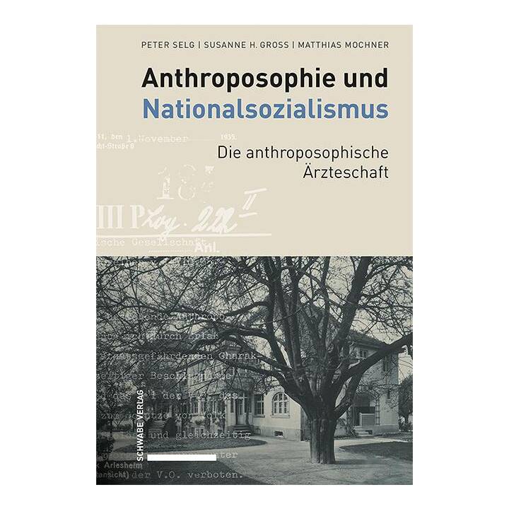Anthroposophie und Nationalsozialismus. Die anthroposophische Ärzteschaft