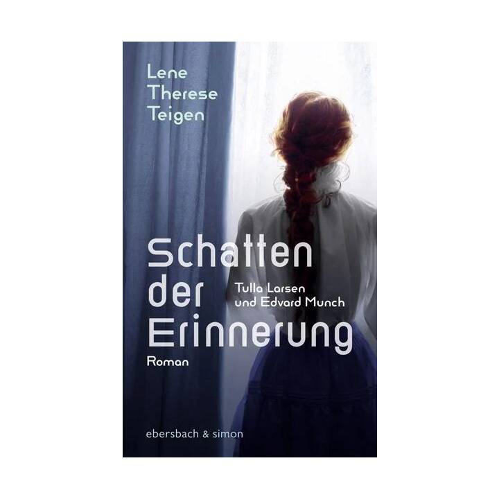 Schatten der Erinnerung. Tulla Larsen und Edvard Munch