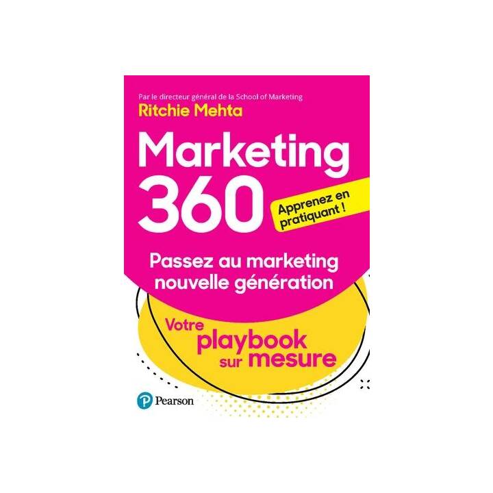 Marketing 360 - Passez au marketing nouvelle génération