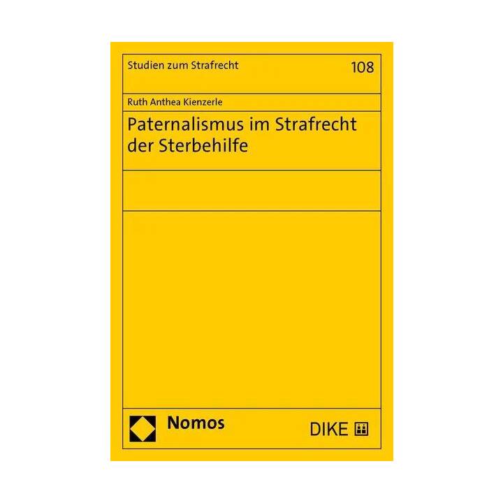 Paternalismus im Strafrecht der Sterbehilfe