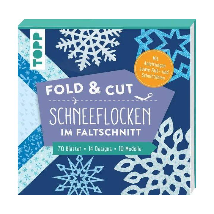 Fold & cut: Schneeflocken im Faltschnitt. Mit Anleitungen sowie Falt- und Schnittlinien
