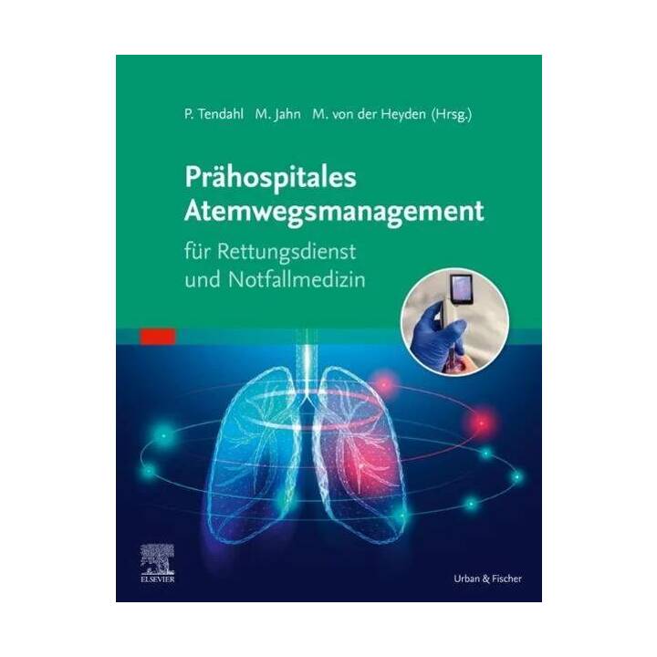 Prähospitales Atemwegsmanagement für Rettungsdienst und Notfallmedizin