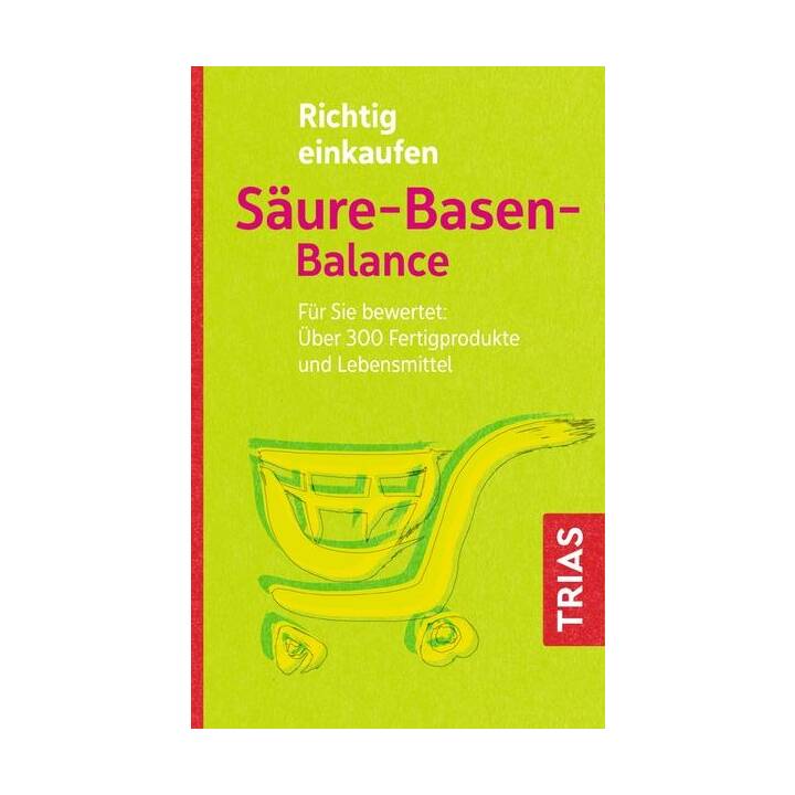 Richtig einkaufen Säure-Basen-Balance