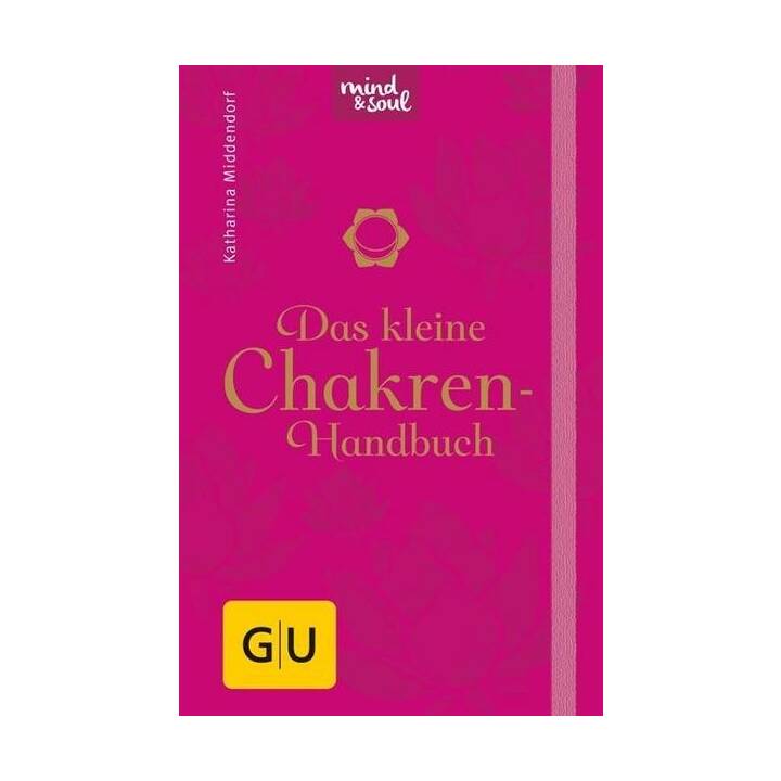 Das kleine Chakren-Handbuch