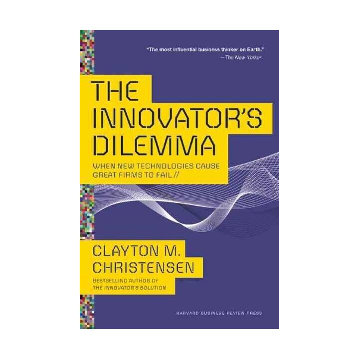 The Innovator's Dilemma