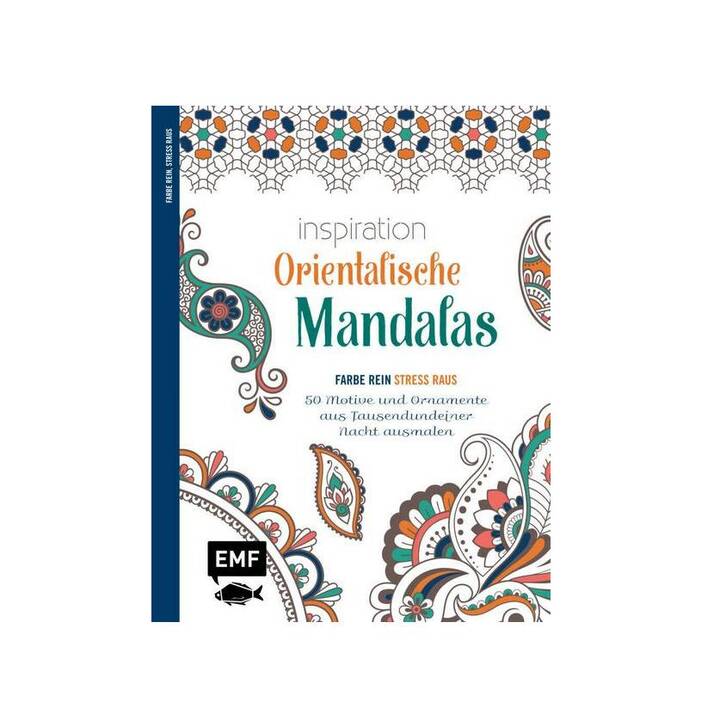 Inspiration Orientalische Mandalas / 50 Motive und Ornamente aus Tausendundeiner Nacht ausmalen