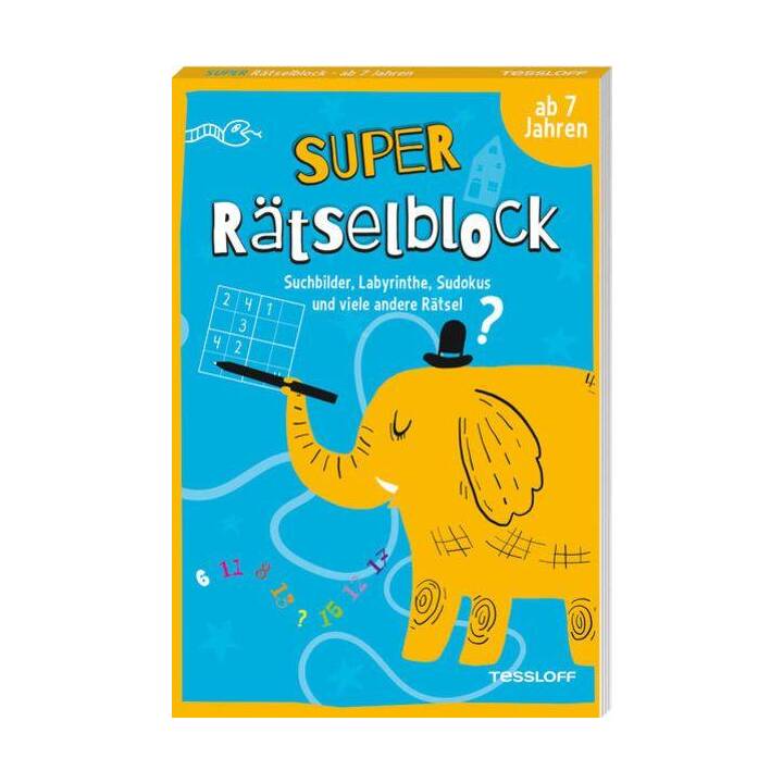 Super Rätselblock ab 7 Jahren. Suchbilder, Labyrinthe, Sudokus und viele andere Rätsel