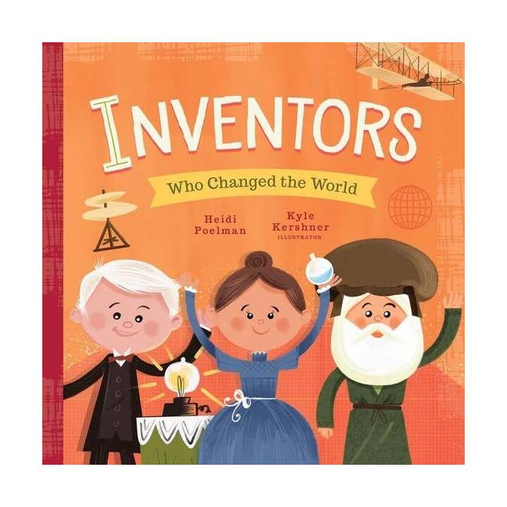 Inventors Who Changed the World