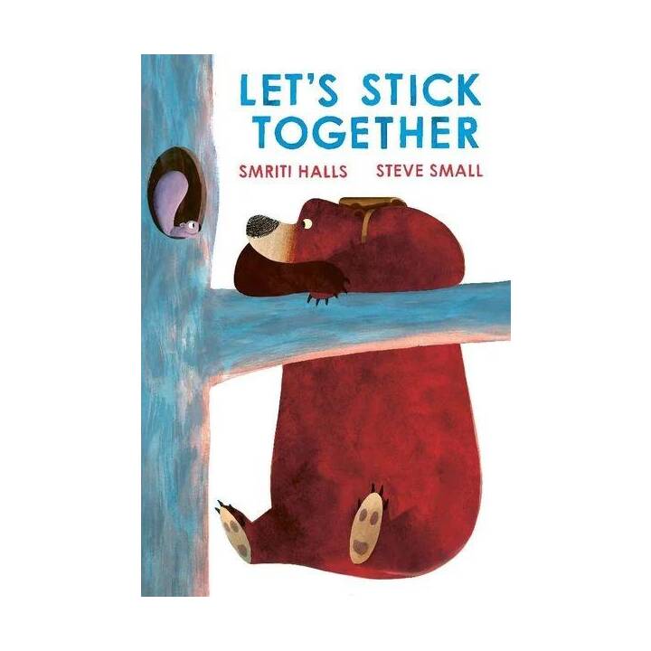 Let's Stick Together. An I'm Sticking With You Story