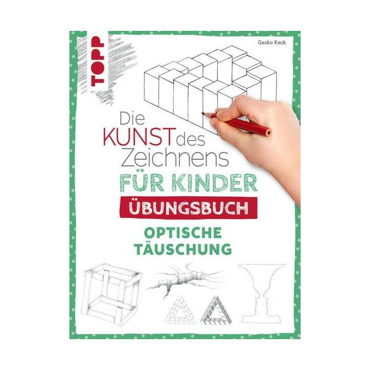 Die Kunst des Zeichnens für Kinder Übungsbuch - Optische Täuschung