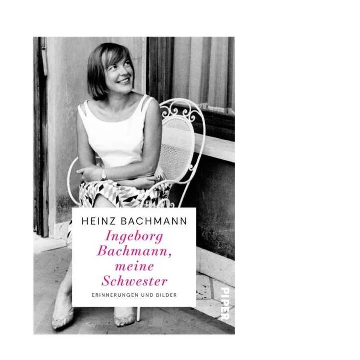 Ingeborg Bachmann, meine Schwester