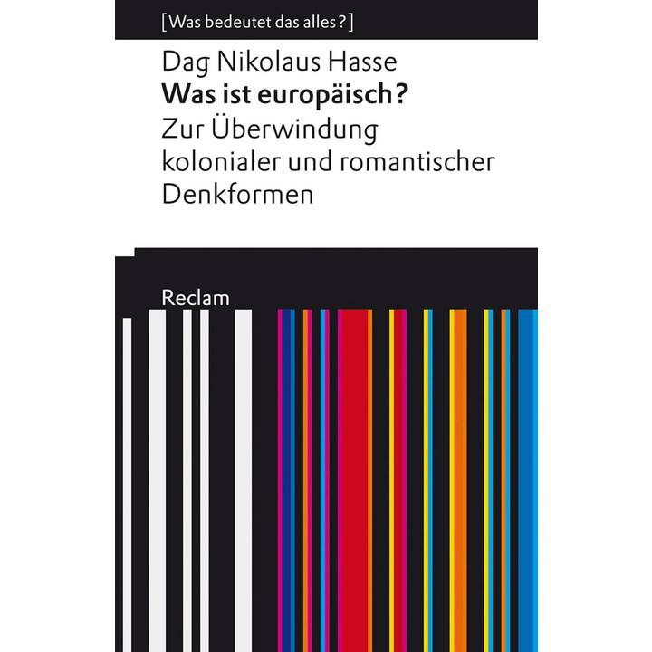 Was ist europäisch? Zur Überwindung kolonialer und romantischer Denkformen