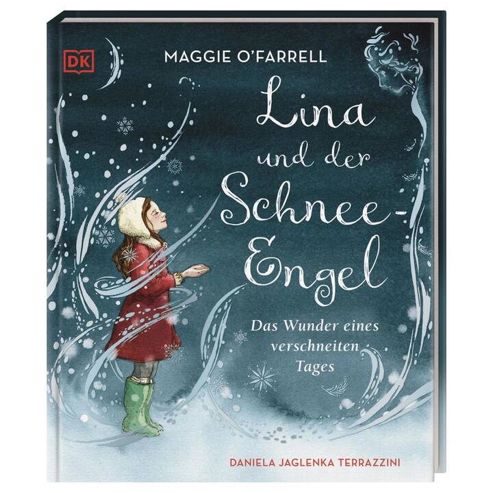 Lina und der Schnee-Engel. Das Wunder eines verschneiten Tages. Das erste Kinderbuch von Maggie O'Farrell. Eine bezaubernde Vorlesegeschichte. Für Kinder ab 5 Jahren