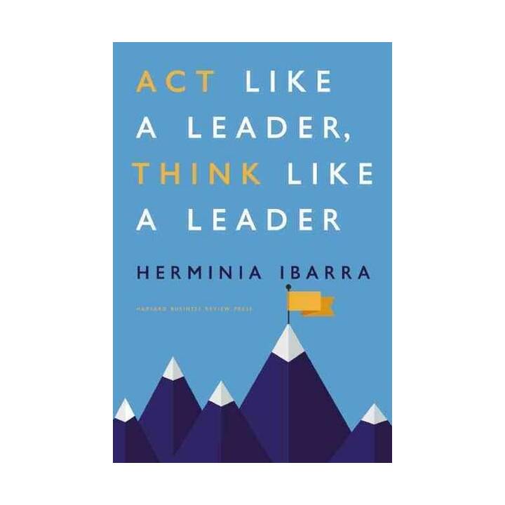 ACT Like a Leader, Think Like a Leader