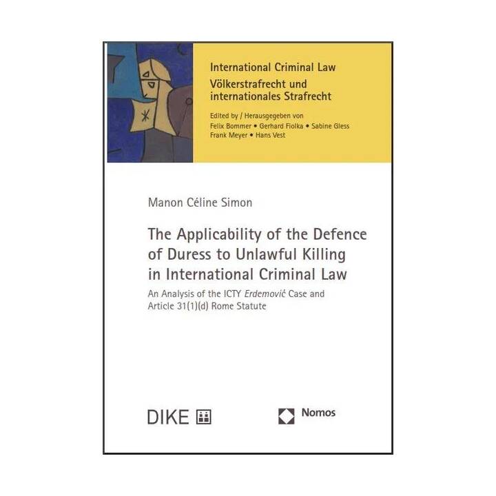 The Applicability of the Defence of Duress to Unlawful Killing in International Criminal Law